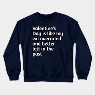 Funny valentines day joke Crewneck Sweatshirt